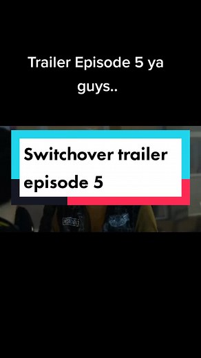Switchover Episode 5 Trailer - Exciting Preview of the New Episode