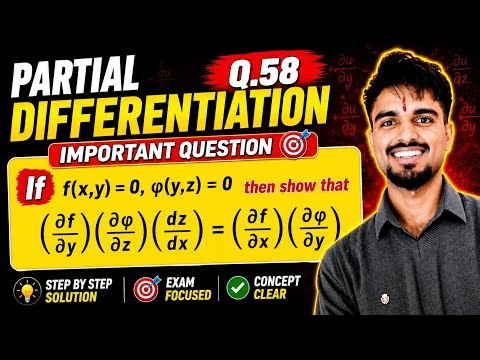 414 | Implicit Function & Partial Derivative Proof | If f(x,y)=0 & ϕ(y,z)=0 Find (∂f/∂y)(∂ϕ/∂z)dz/dx