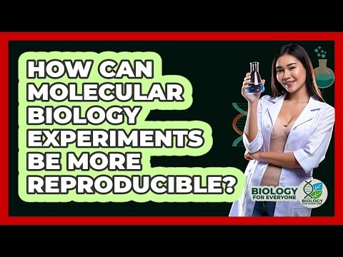 How Can Molecular Biology Experiments Be More Reproducible? - Biology For Everyone
