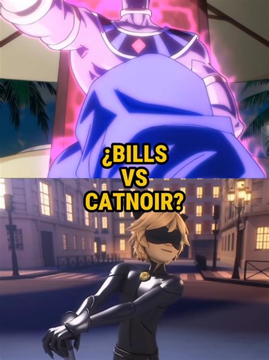 El Cataclismo de Cat Noir vs. Hakai de Bills