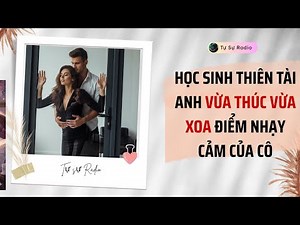 [ Audio H ] Bí Mật 10 Năm Của Thiên Tài: Lý Do Anh Vội Cưới Tôi Ngay Lần Đầu Gặp Mặt| Tự Sự Radio
