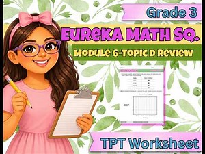 Eureka Squared Grade 3 Module 6 Topic D Quiz Review | Bar Graphs, Picture Graphs & Line Plots