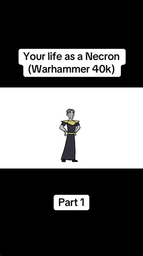 Your life as a Necron (Warhammer 40k) #necron #warhammer40k