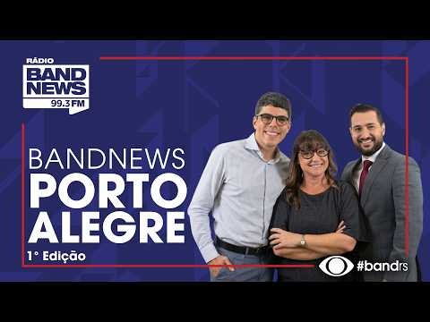 BandNews Porto Alegre - Primeira Edição (07/08/2026)