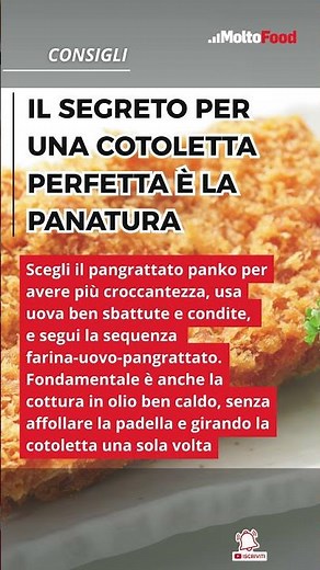 Il segreto per una cotoletta perfetta è la panatura