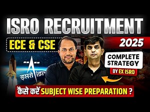 ISRO Recruitment 2025 | ECE & CSE Subject-Wise Strategy by Ex-ISRO Officer | Complete Guide