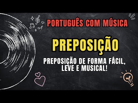 Preposição em Música: Todas as Preposições do Português em 1 Canção