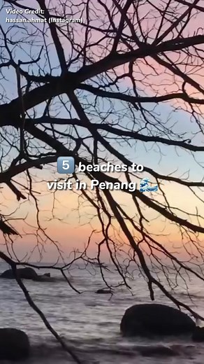 Top 5 Beautiful Beaches to Visit in Penang