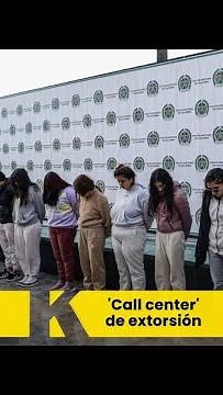 Call center del delito: así funcionaba la "empresa" de extorsiones en Bogotá