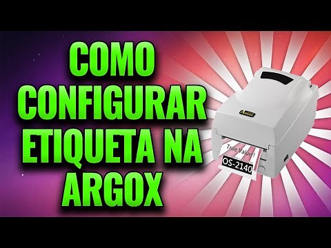 Como configurar etiquetas para impressão na impressora térmica Argox