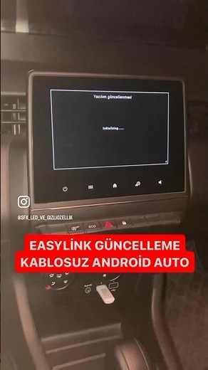 Renault Kablosuz Android Auto ve Easylink Update "EASYLINK UPDATE AND WIRELESS ANDROID AUTO"