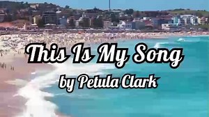 THIS IS MY SONG by Petula Clark ❤️ | MUSIC of MY LIFE
