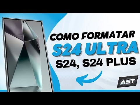 Hard Reset Samsung S24 Ultra, S24 Plus, S24 | Como Formatar Samsung S24 Ultra, S24 Plus, S24