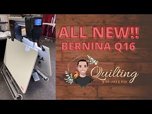 Q16 BERNINA Longarm First Look
