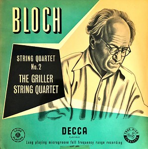 Bloch - The Griller String Quartet - String Quartet No 2