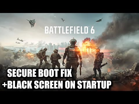 Battlefield 6 How to Enable Secure Boot & Fix Black Screen on Startup - Quick PC Guide