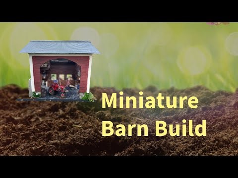 Miniature Barn Build From Scratch