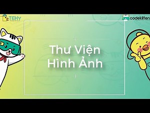 Học lập trình cùng Codekitten - Thư Viện Hình Ảnh | Lập trình Scratch thuần Việt