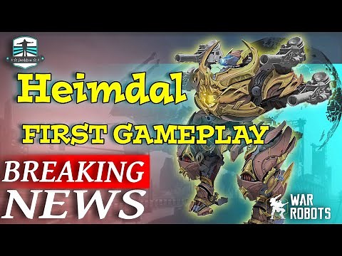 BREAKING NEWS NEW TITAN HEIMDAL FIRST GAMEPLAY WAR ROBOTS