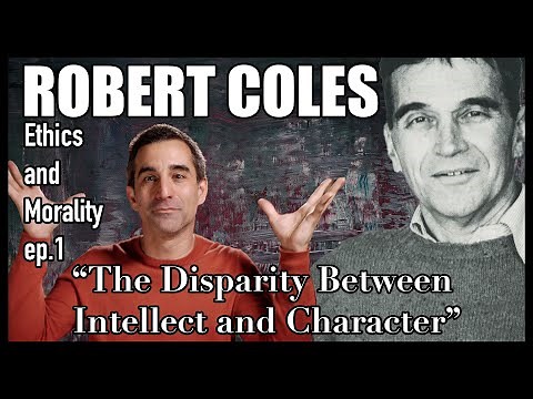 “The Disparity Between Intellect and Character” by Robert Coles