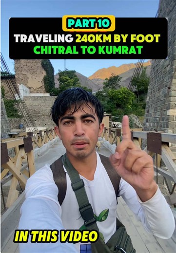 Traveling from Chitral to Kumrat on Foot 250km: Part 10