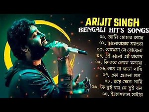 Arijit Singh best bengali song 2025 | bengali song | Arijit Singh song .