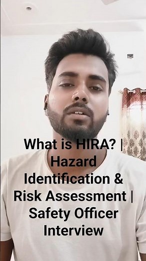 What is HIRA? | Hazard Identification & Risk Assessment | Safety Officer Interview #safety #safe
