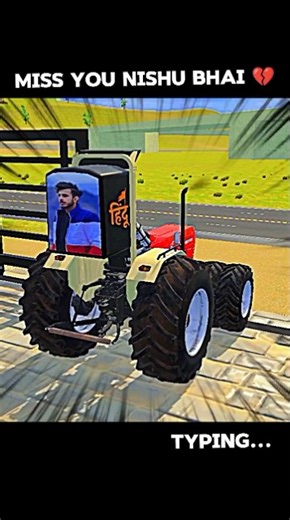 MISS YOU NISHU BHAI 💔 indian vehicles simulator 3D #gaming #indiantractor3d #shortsfeed