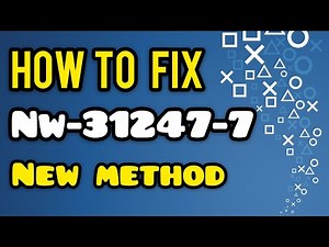 How to fix error code nw-31247-7 on ps4
