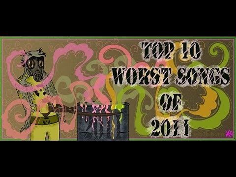 The Top Ten Worst Hit Songs of 2011