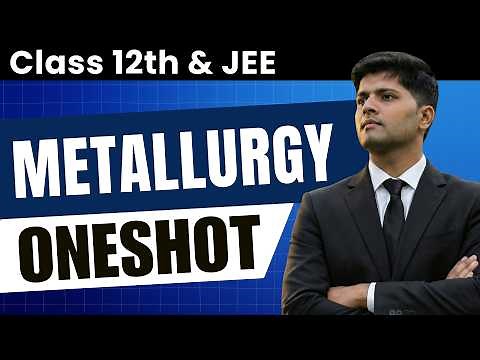 Metallurgy - Complete Theory + All Processes | Full Chapter | JEE Chemistry by AIR 1