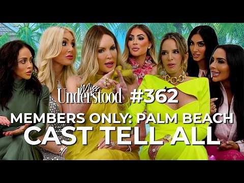 Members Only Palm Beach: Exclusive Cast Tell-All (Part 2)