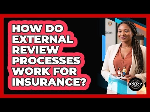 How Do External Review Processes Work For Insurance?