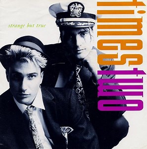 Times Two - Strange But True