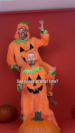 Day ruined at what time? 🎃