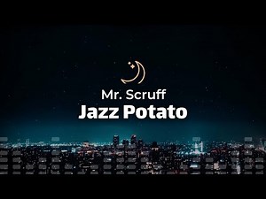 Mr. Scruff - Jazz Potato (instrumental)