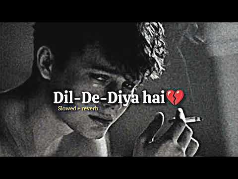Dil De Diya Hai Lofi (Slowed + Reverb) | No copyright Song | Anand Raaj Anand | Thank God | SR Lofi