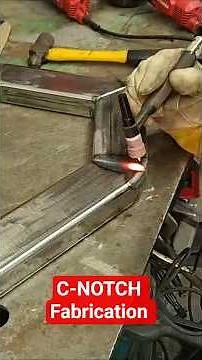 C-Notch Fabrication