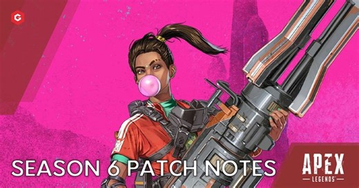 Apex Legends Season 6: Patch Notes - New Legend Rampart, New VOLT Weapon, World's Edge Map Changes, Loba Buff And More