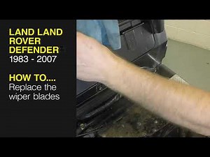 How to Replace the wiper blades on a 1983 - 2007 Land Rover Defender