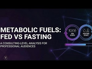 Metabolic fuels(fed vs fasting State)
