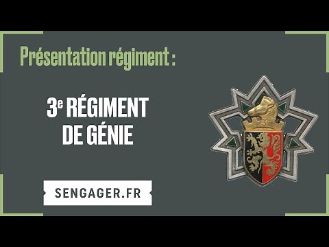 Présentation du 3e régiment du Génie