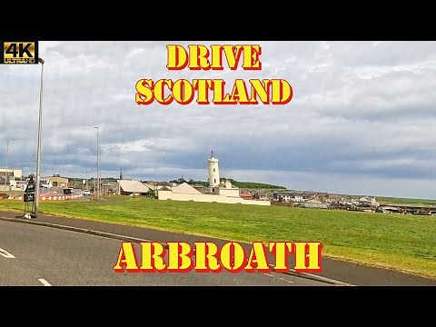 Arbroath - Angus - Scotland - 4K Drive Around
