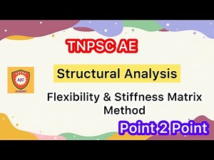 TNPSC AE - 2023/Structural Analysis/Flexibility & Stiffness Matrix Method