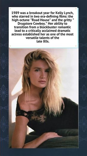 Kelly Lynch: The Breakout Star of 1989 🌟