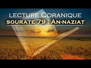 Lecture lente du Coran avec tajwid : Sourate 79 : An-naziat