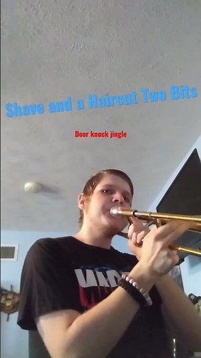 Shave and a Haircut Two Bits (Door knock jingle)