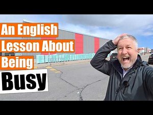 An English Lesson about Being Busy