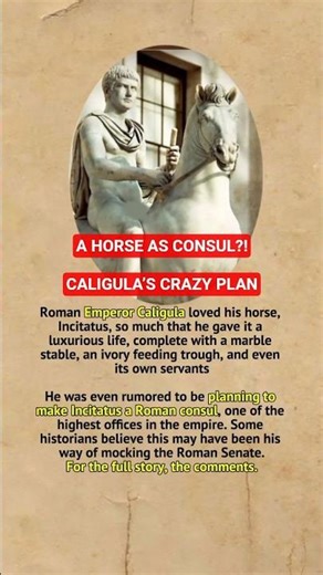 The Roman Emperor Who Wanted His Horse to Be a Consul #shorts #history #facts