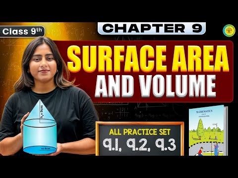 Chapter 9 Surface Area & Volume 🔥| Class 9th Geometry | Practice Set 9.1, 9.2, 9.3 | Galaxy of Maths